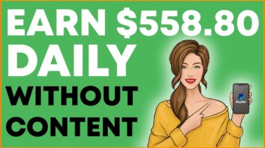 EARN $558+ BIG Affiliate Commissions Without Content