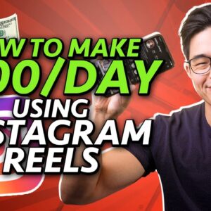 How to Make $100/Day Using Instagram Reels!