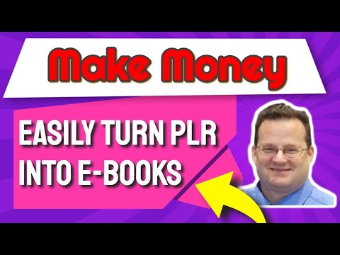 How To Make Money With PLR Products - Easily Use PLR To Create E-books ...