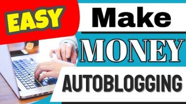 How To Make Money Autoblogging | Make Money With Wordpress Niche Autoblog | Full Overview