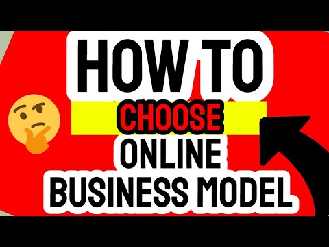 How To Choose An Online Business Model - Must Know BEFORE You Start Online
