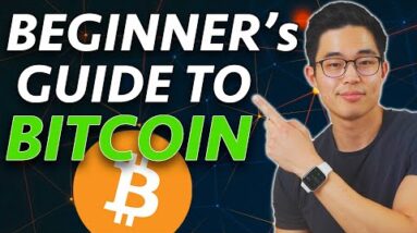 Bitcoin: A Complete Beginner's Guide 2022