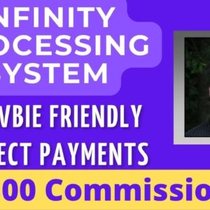 Infinity Processing System Review - Instant $300 Commissions From Infinity Processing System