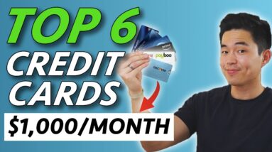 6 Top Credit Cards that Pay me $1,000+ Per Month Cashback