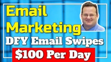 Done For You Email Swipes For Email Marketing & Affiliate Marketing - Use DFY Email Swipes $100/Day