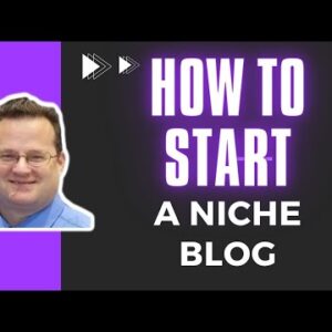 How To Start a Niche Blog Online - How To Start A Blog & Get Organic Search Traffic - Easy Content