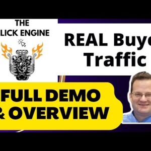 The Click Engine Review & Demo - PROOF of The Click Engine Review - REAL Buyer Traffic