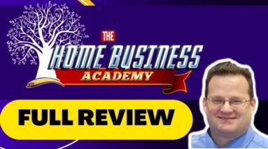 The Home Business Academy Review - FULL Review & Demo of The Home Business Academy