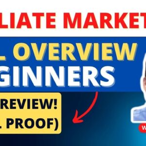 How To Start Affiliate Marketing For Beginners Overview - FULL OVERVIEW of Affiliate Marketing