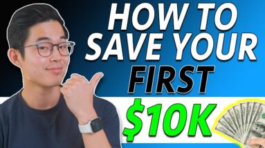 How to Save your First $10,000 FAST (Guaranteed)