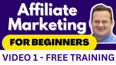 How To Start Affiliate Marketing For Beginners - Overview (Video 1)