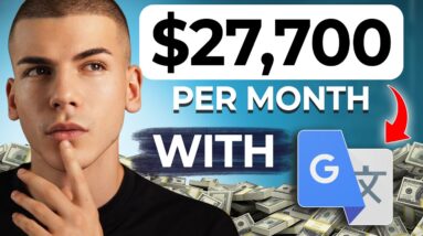Earn +$5.00 EVERY 30 Seconds From GOOGLE Translate! ($1,595.35/Day!) | Make Money Online