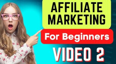How To Start Affiliate Marketing For Beginners (Video 2) - Choose a Niche & Products To Promote