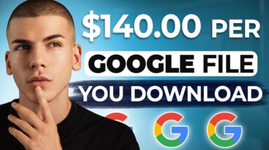 Get Paid $140/Hour Downloading GOOGLE Files For FREE! (Make Money Online)
