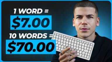 Get $7.00 Per Word You Type (Make Money Online)